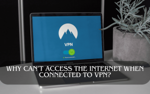 with vpn connected no internet