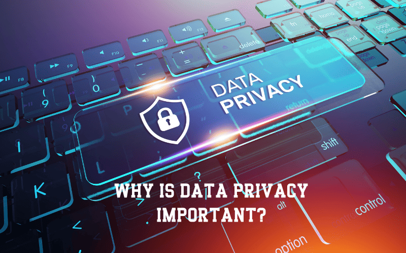benefits of data privacy 
