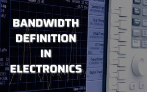 bandwidth definition in electronics