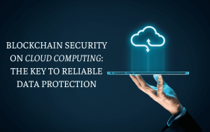 blockchain security in cloud computing