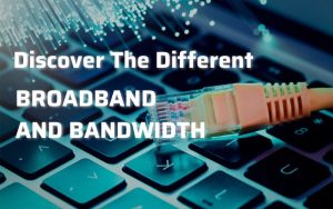 broadband and bandwidth