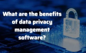 data privacy management software