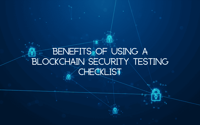 blockchain security testing checklist
