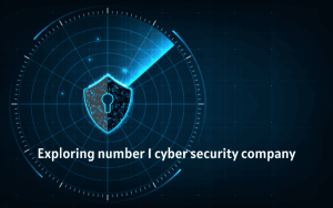 number 1 cyber security company