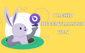 Orchid Decentralized VPN